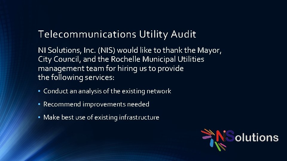 Telecommunications Utility Audit NI Solutions, Inc. (NIS) would like to thank the Mayor, City