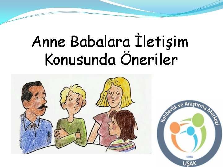 Anne Babalara İletişim Konusunda Öneriler 