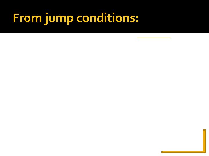 From jump conditions: 