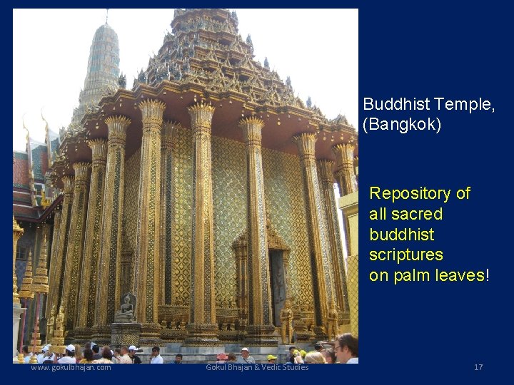 Buddhist Temple, (Bangkok) Repository of all sacred buddhist scriptures on palm leaves! www. gokulbhajan.