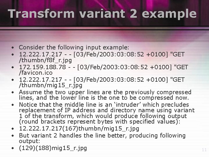 Transform variant 2 example • Consider the following input example: • 12. 222. 17.