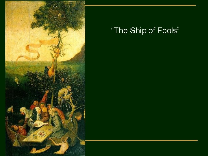 “The Ship of Fools” 