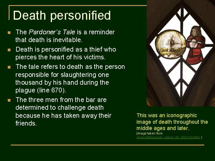 Death personified n n The Pardoner’s Tale is a reminder that death is inevitable.