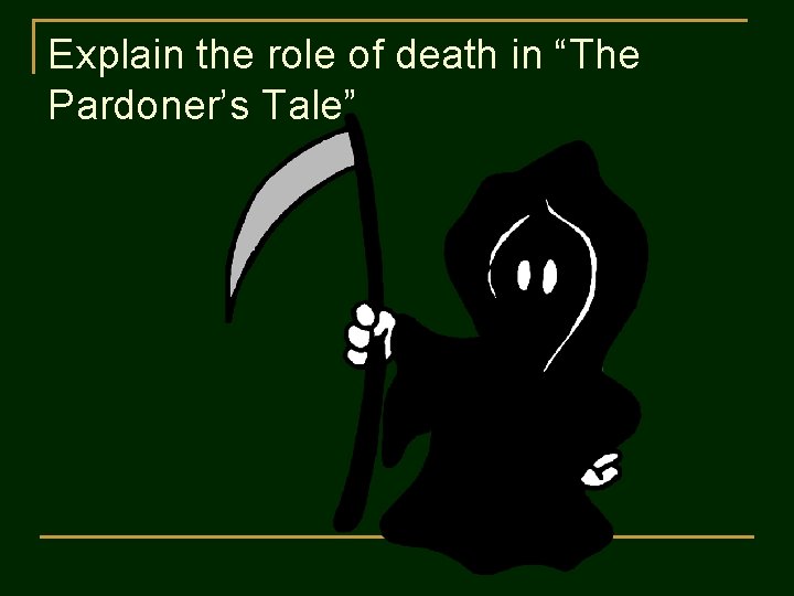 Explain the role of death in “The Pardoner’s Tale” 