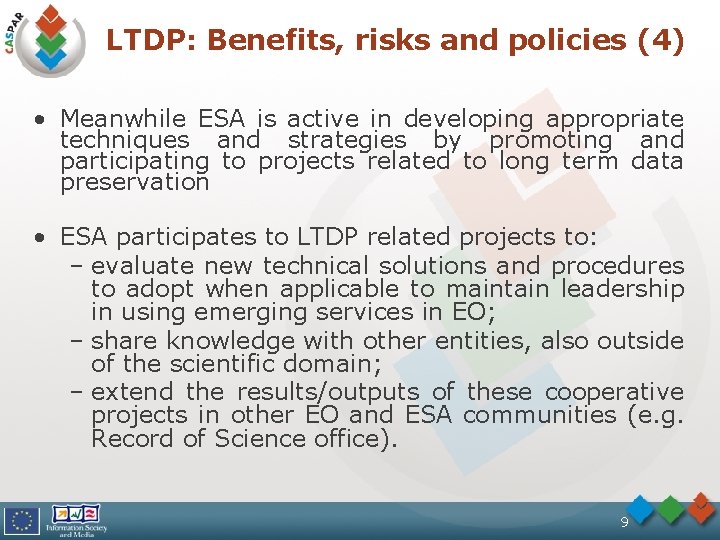 LTDP: Benefits, risks and policies (4) • Meanwhile ESA is active in developing appropriate
