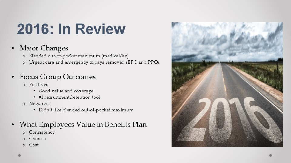 2016: In Review • Major Changes o Blended out-of-pocket maximum (medical/Rx) o Urgent care