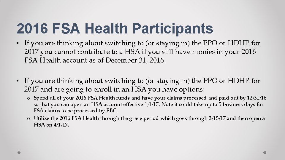 2016 FSA Health Participants • If you are thinking about switching to (or staying