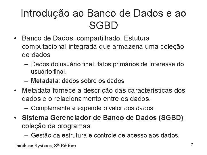 Introdução ao Banco de Dados e ao SGBD • Banco de Dados: compartilhado, Estutura