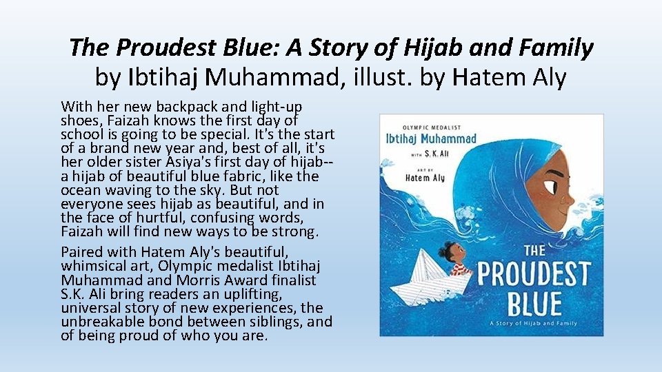 The Proudest Blue: A Story of Hijab and Family by Ibtihaj Muhammad, illust. by