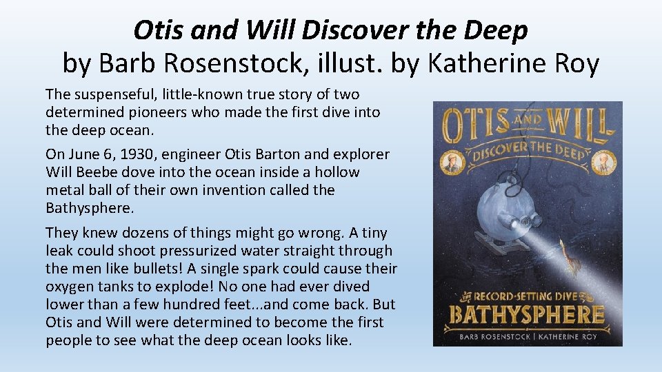 Otis and Will Discover the Deep by Barb Rosenstock, illust. by Katherine Roy The