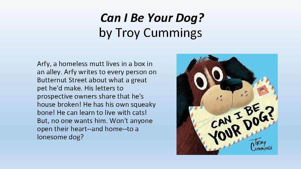 Can I Be Your Dog? by Troy Cummings Arfy, a homeless mutt lives in