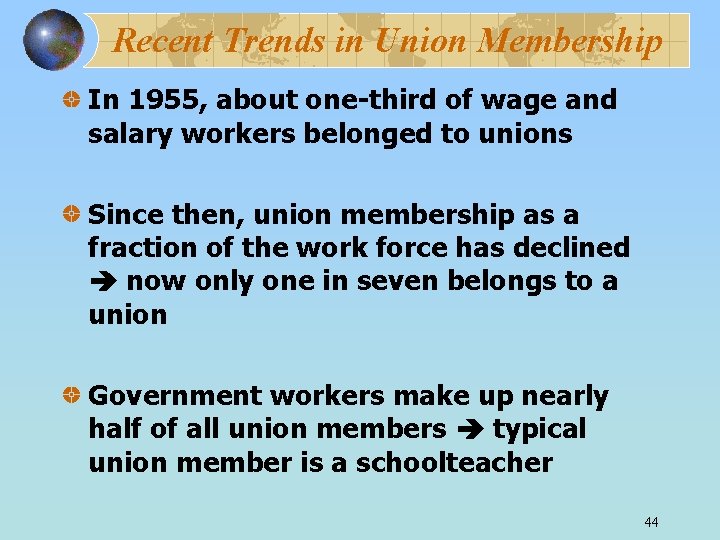 Recent Trends in Union Membership In 1955, about one-third of wage and salary workers