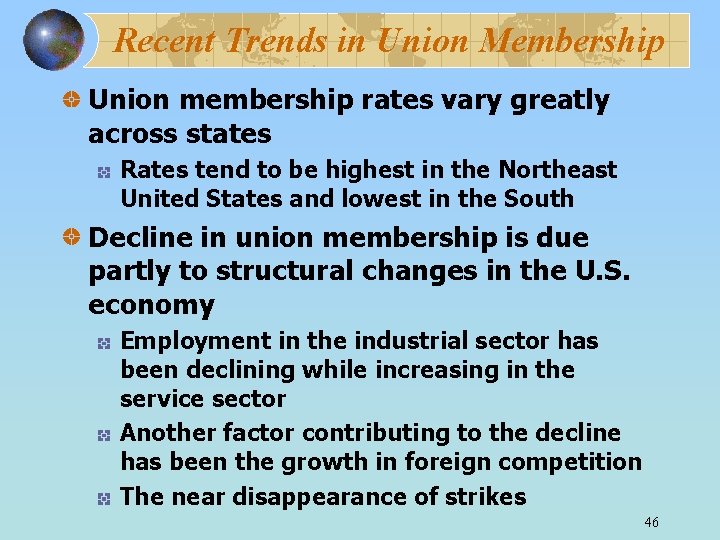 Recent Trends in Union Membership Union membership rates vary greatly across states Rates tend