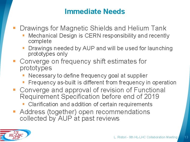 Immediate Needs § Drawings for Magnetic Shields and Helium Tank § Mechanical Design is