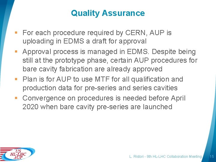 Quality Assurance § For each procedure required by CERN, AUP is uploading in EDMS