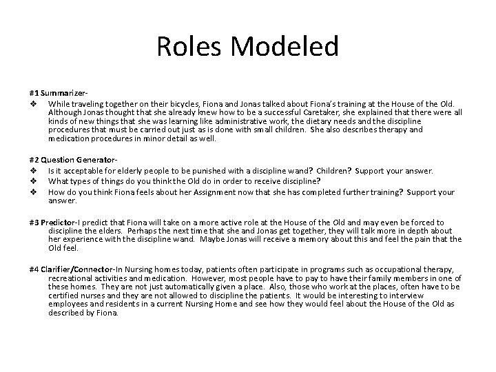 Roles Modeled #1 Summarizerv While traveling together on their bicycles, Fiona and Jonas talked