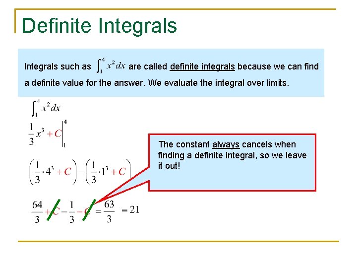 Definite Integrals such as are called definite integrals because we can find a definite