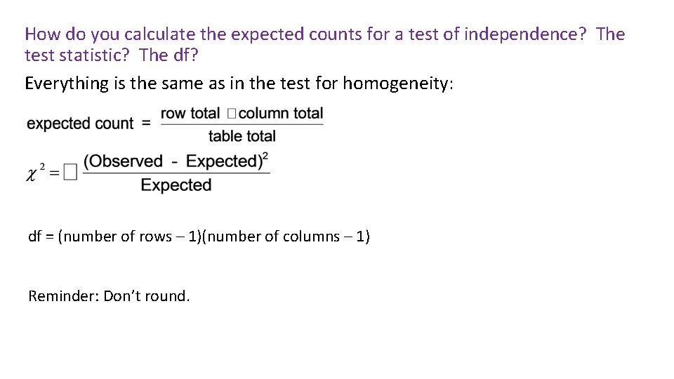 How do you calculate the expected counts for a test of independence? The test