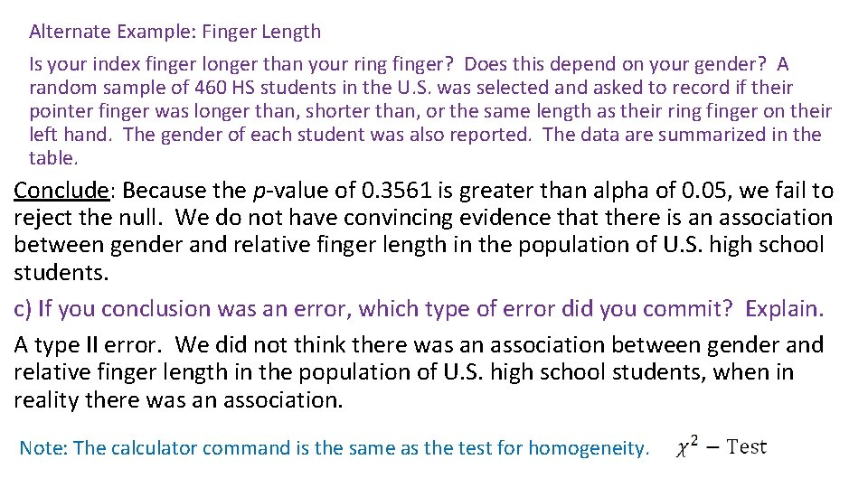Alternate Example: Finger Length Is your index finger longer than your ring finger? Does