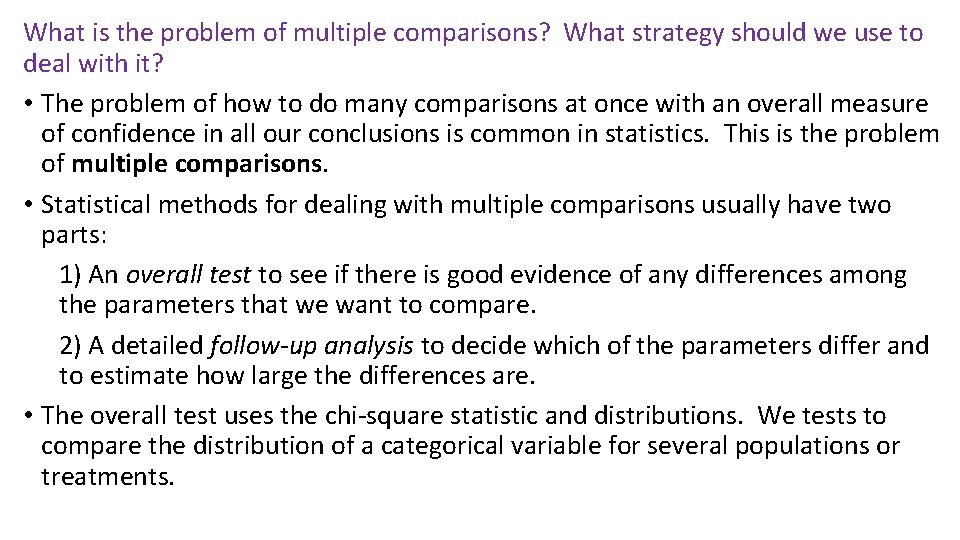 What is the problem of multiple comparisons? What strategy should we use to deal