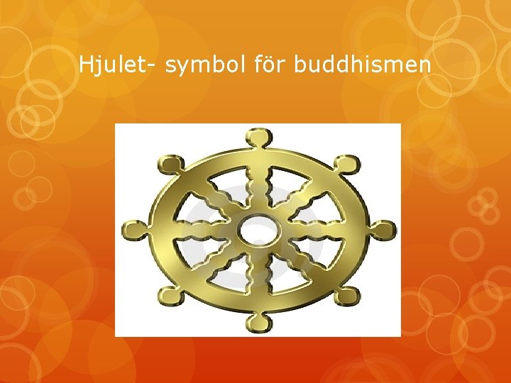 Hjulet- symbol för buddhismen 