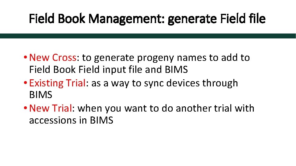 Field Book Management: generate Field file • New Cross: to generate progeny names to