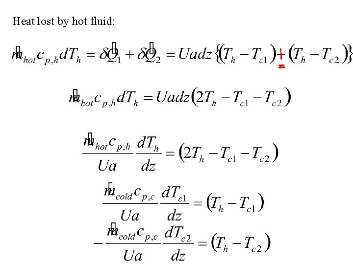 Heat lost by hot fluid: 