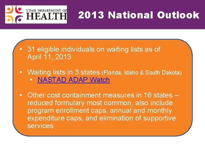 2013 National Outlook • 31 eligible individuals on waiting lists as of April 11,