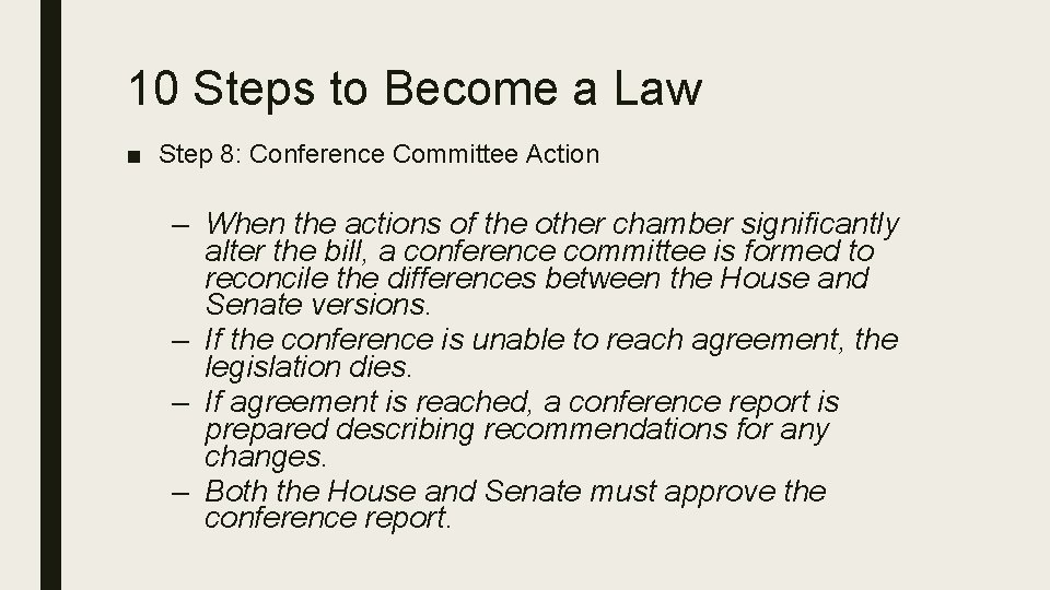 10 Steps to Become a Law ■ Step 8: Conference Committee Action – When