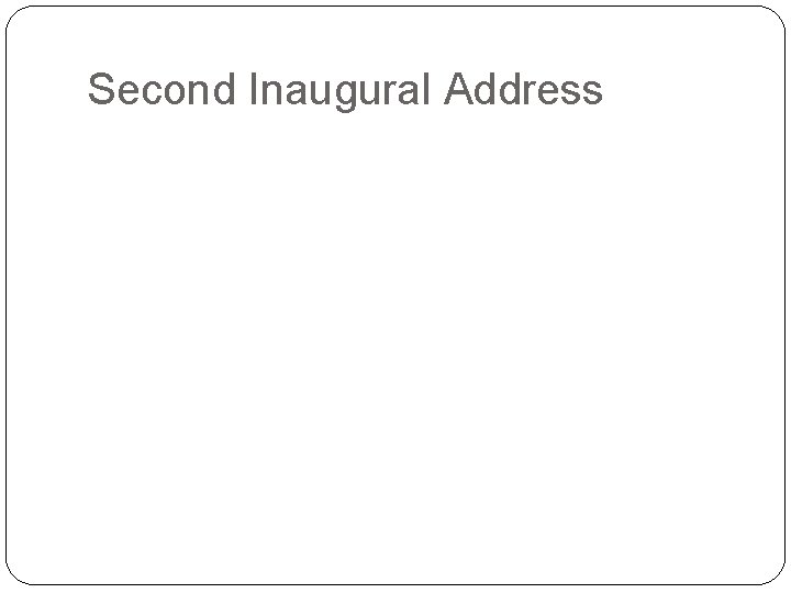Second Inaugural Address 