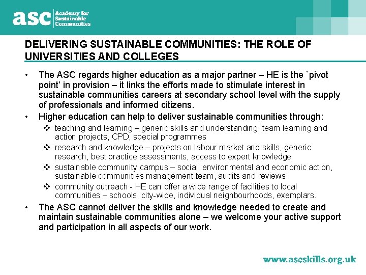 DELIVERING SUSTAINABLE COMMUNITIES: THE ROLE OF UNIVERSITIES AND COLLEGES • • The ASC regards
