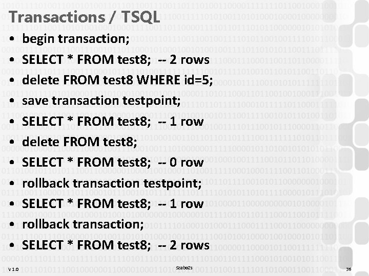 Transactions / TSQL • • • V 1. 0 begin transaction; SELECT * FROM Transactions / TSQL • • • V 1. 0 begin transaction; SELECT * FROM