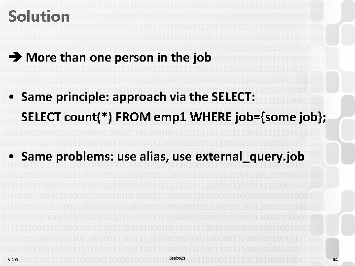 Solution More than one person in the job • Same principle: approach via the Solution More than one person in the job • Same principle: approach via the