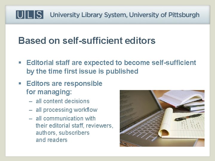 Based on self-sufficient editors § Editorial staff are expected to become self-sufficient by the