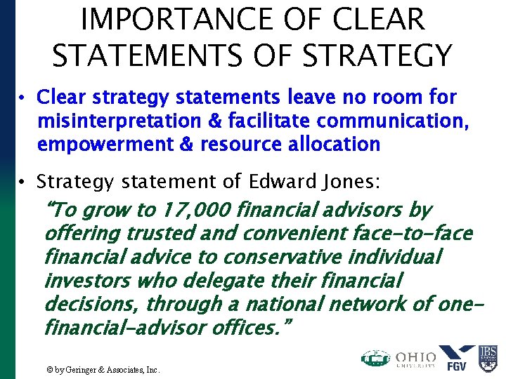 IMPORTANCE OF CLEAR STATEMENTS OF STRATEGY • Clear strategy statements leave no room for