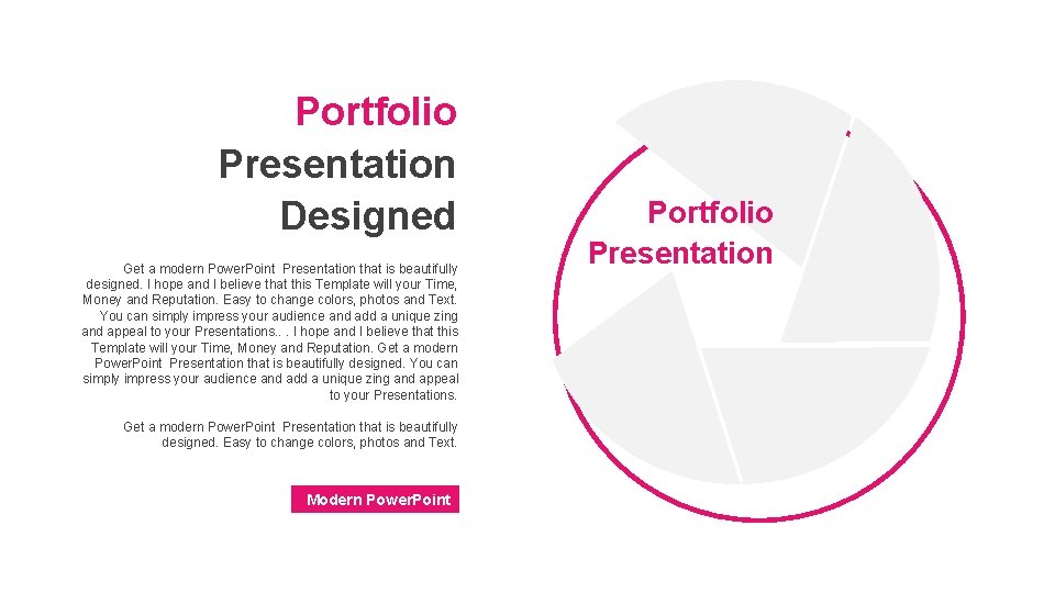 Portfolio Presentation Designed Get a modern Power. Point Presentation that is beautifully designed. I
