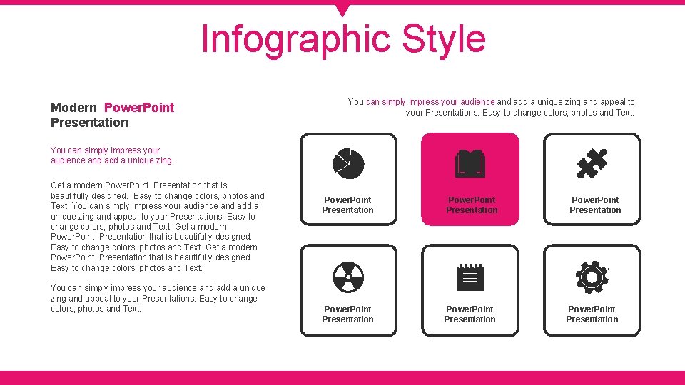 Infographic Style Modern Power. Point Presentation You can simply impress your audience and add