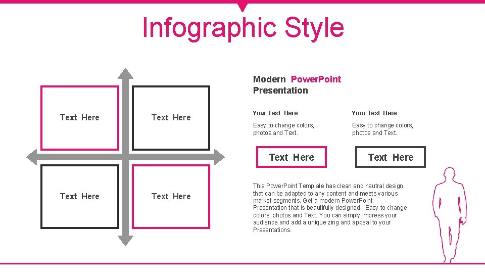 Infographic Style Modern Power. Point Presentation Text Here Your Text Here Easy to change