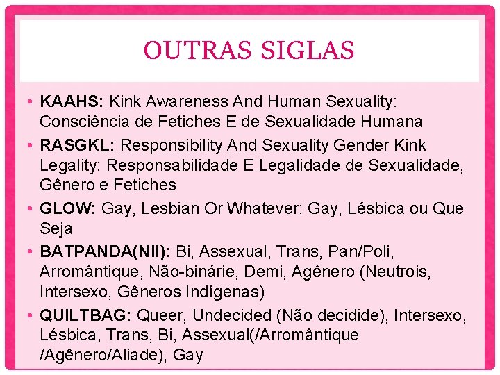 OUTRAS SIGLAS • KAAHS: Kink Awareness And Human Sexuality: Consciência de Fetiches E de