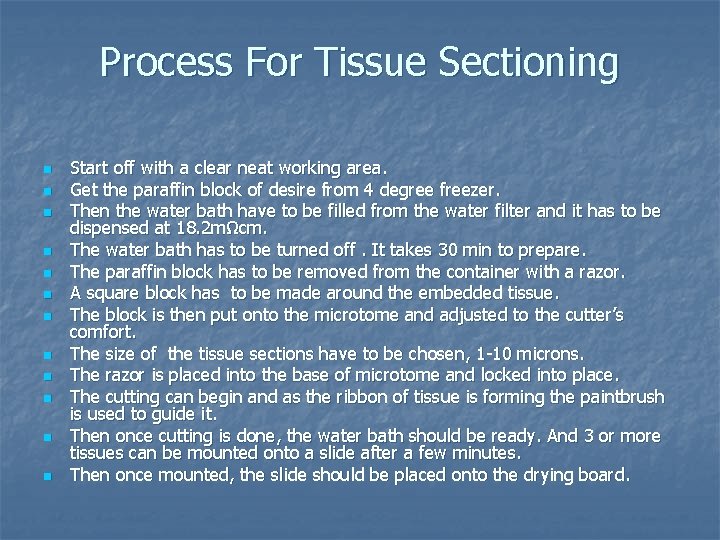 Process For Tissue Sectioning n n n Start off with a clear neat working