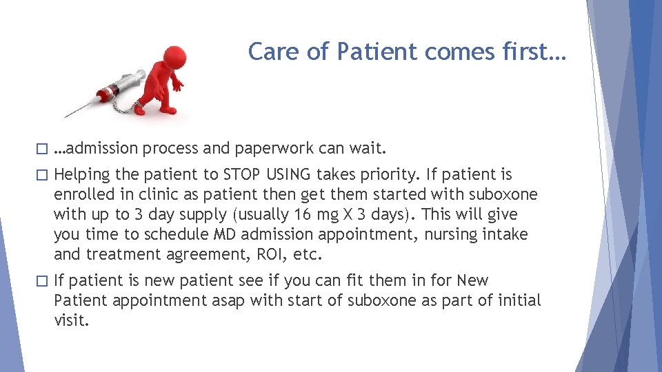 Care of Patient comes first… � …admission process and paperwork can wait. � Helping