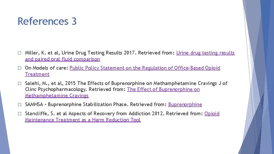 References 3 � Miller, K. et al, Urine Drug Testing Results 2017. Retrieved from: