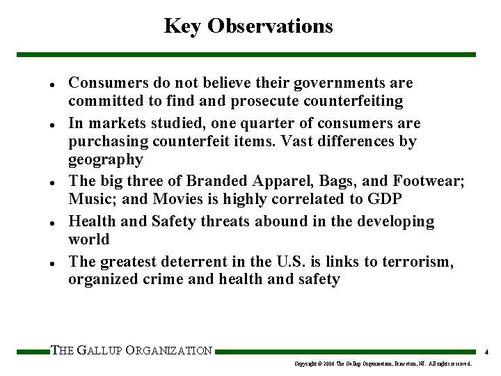 Key Observations l l l Consumers do not believe their governments are committed to
