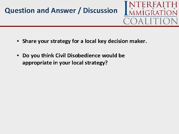 Question and Answer / Discussion • Share your strategy for a local key decision
