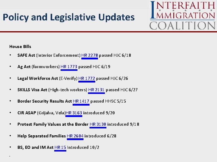 Policy and Legislative Updates House Bills • SAFE Act (Interior Enforcement) HR 2278 passed