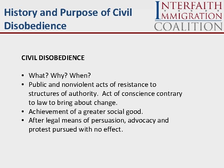 History and Purpose of Civil Disobedience CIVIL DISOBEDIENCE • What? Why? When? • Public