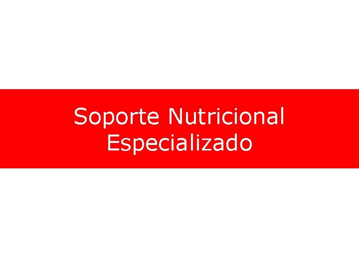 Soporte Nutricional Especializado 