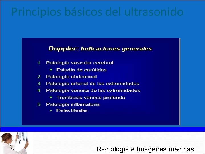 Principios básicos del ultrasonido Radiología e Imágenes médicas 