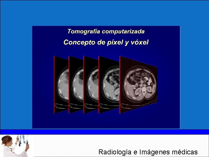 Radiología e Imágenes médicas 