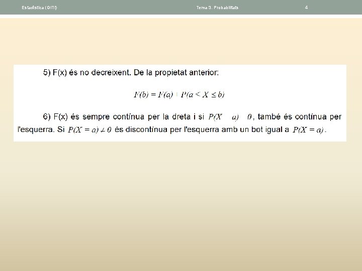 Estadística (GITI) Tema 3. Probabilitats 4 